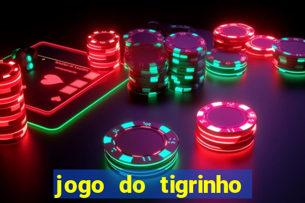 jogo do tigrinho na casa chinesa